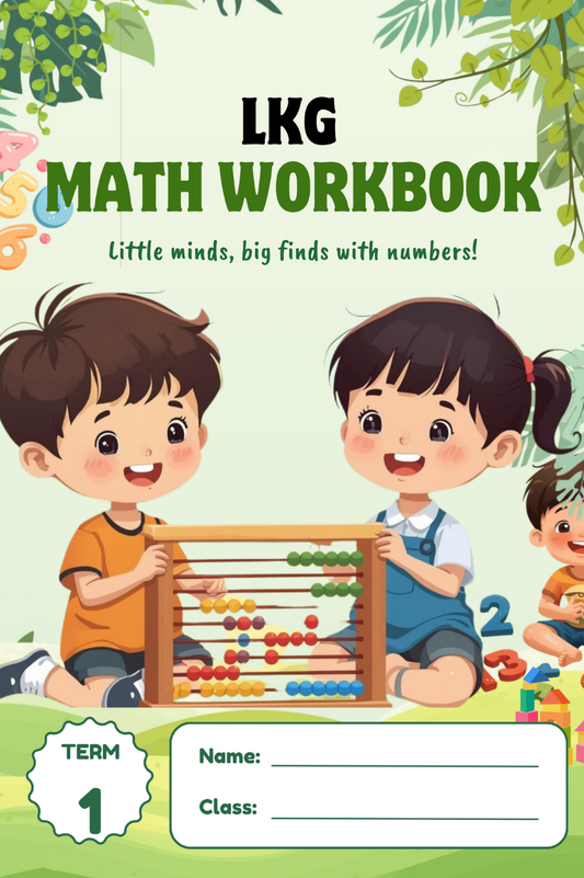 LKG Maths Term 1 Workbook (Ages 3–5) -  Numbers, Counting, Shapes & Activities | 127 Pages A4
