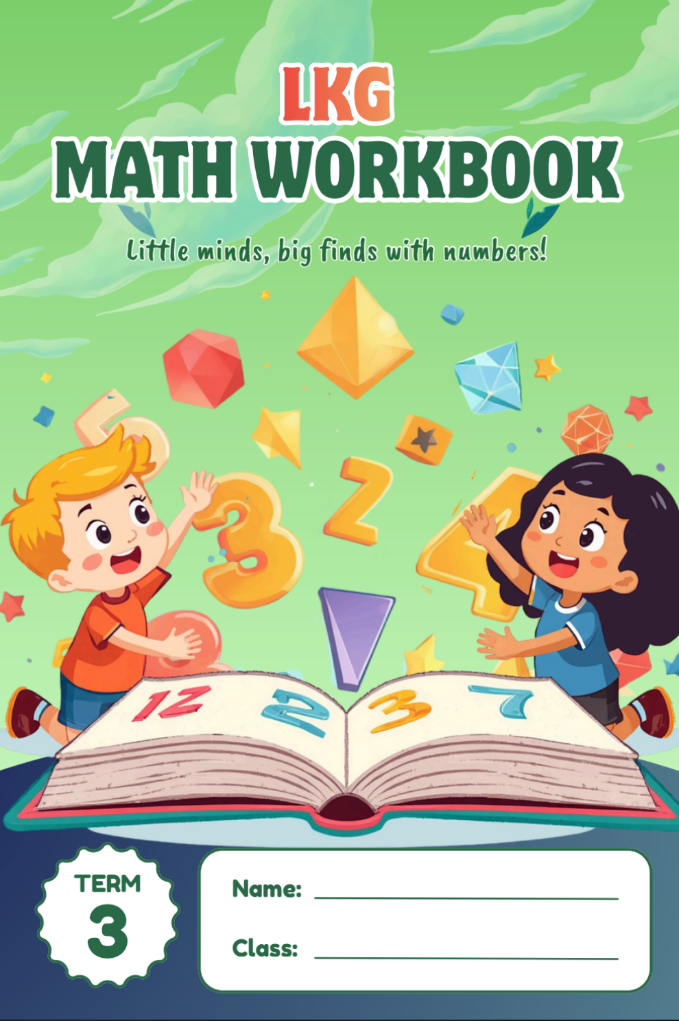 LKG Maths Term 3 Workbook (Ages 3–5) – Shapes, Patterns, Place Value & Fun Learning Activities | 71 Pages